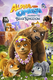 دانلود کارتون Alpha and Omega: Journey to Bear Kingdom 2017
