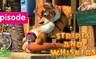 Masha and the Bear S01E20 Stripes and Whiskers