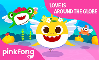 Pinkfong Love Is All Around the World - Around the World with Baby Shark