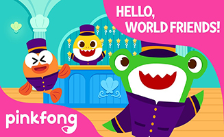 Pinkfong Say Hello and Goodbye - Around the World with Baby Shark