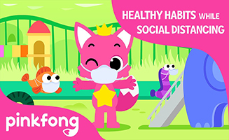 Pinkfong Healthy Habits while Social distancing - Lets learn Healthy Habits
