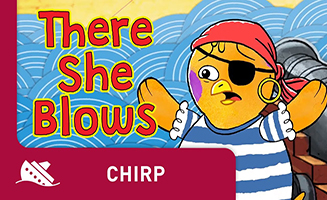 Chirp S01E01 There She Blows