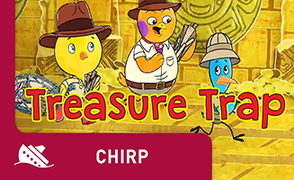 Chirp S01E11 Treasure Trap