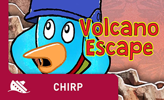 Chirp S01E12 Volcano Escape