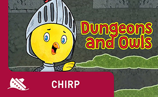 Chirp S01E22 Dungeons Owls