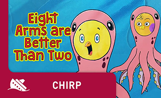Chirp S01E33 Eight Arms are Better than Two