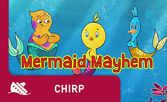 Chirp S01E37 Mermaid Mayhem