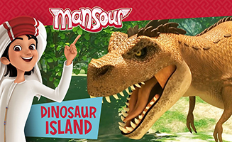 Mansour S03E17 Dinosaur Island