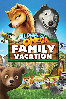 دانلود کارتون Alpha and Omega 5: Family Vacation 2015