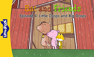 Bat And Friends - Little Drops And