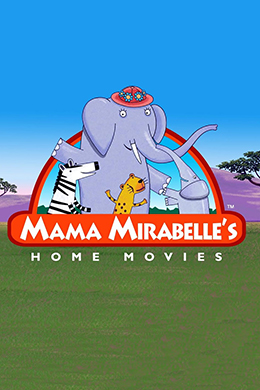 دانلود کارتون Mama Mirabelle's Home Movies