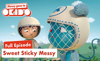Messy Goes To Okido S02E16 Sweet Sticky Messy