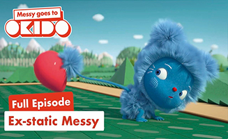 Messy Goes To Okido S02E10 Ex-Static Messy