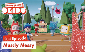 Messy Goes To Okido S02E21 Muscly Messy