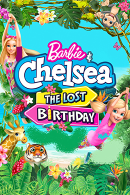 دانلود کارتون Barbie & Chelsea: The Lost Birthday 2021