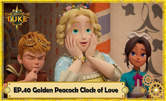 Time Traveler Luke S01E40 Golden Peacock Clock of Love