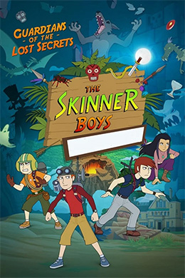 دانلود کارتون The Skinner Boys: Guardians of the Lost Secrets