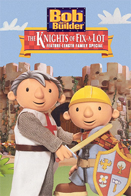دانلود کارتون Bob the Builder: The Knights of Fix-A-Lot 2003