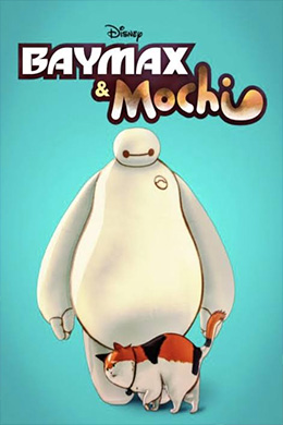 دانلود کارتون Baymax & Mochi بی کلام