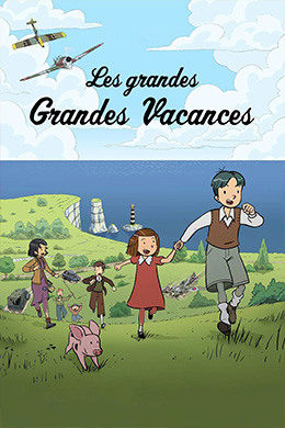 دانلود کارتون Les grandes Grandes Vacances زبان فرانسوی