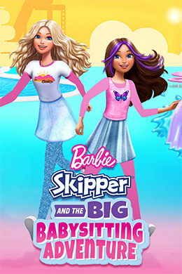 دانلود کارتون Barbie: Skipper and the Big Babysitting Adventure 2023