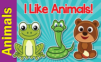 I Like Animals - Learn 12 Animal Names