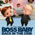 دانلود کارتون The Boss Baby Back in the Crib زبان اصلی