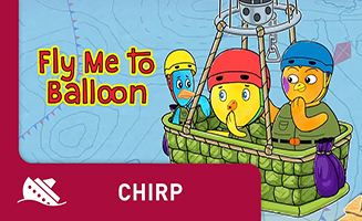 Chirp S01E35 Fly Me To Balloon